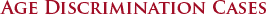 Age Discrimination Cases